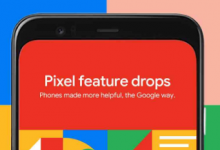 谷歌通过功能下降为Pixel手机添加了新功能