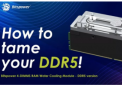 使用 DDR5液体冷却可能最终对内存模块有意义