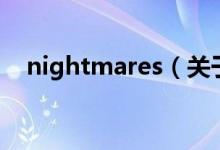 nightmares（关于nightmares的介绍）